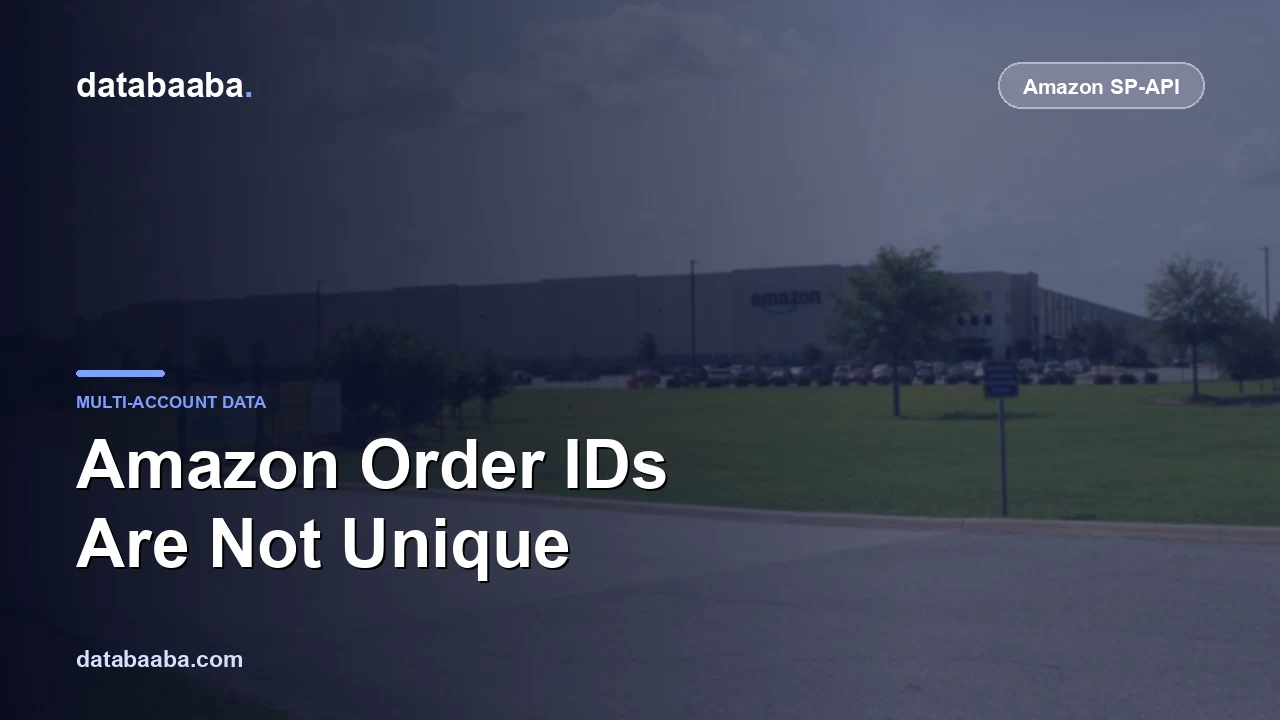 Amazon Order IDs Are Not Unique (And It Will Corrupt Your Database)