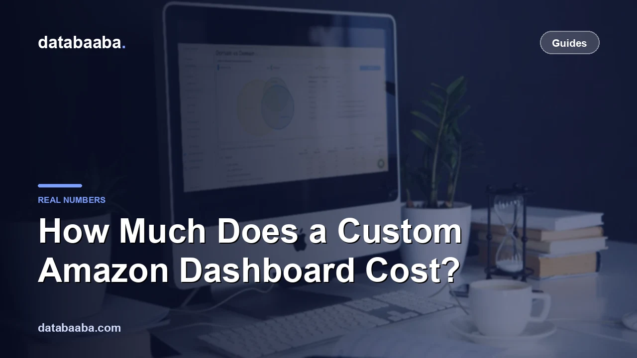 How Much Does a Custom Amazon Dashboard Cost? (Real Numbers)