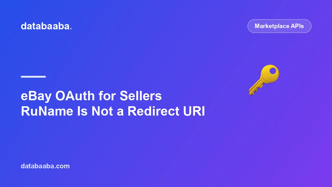 eBay OAuth: RuName Is Not a Redirect URI (Connecting a Seller Account)