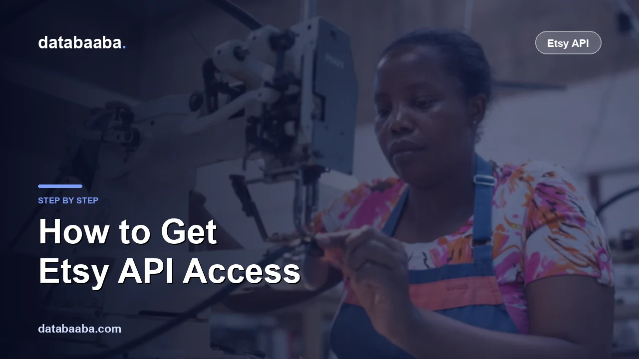 How to Get Etsy API Access (Open API v3): A Step-by-Step Guide