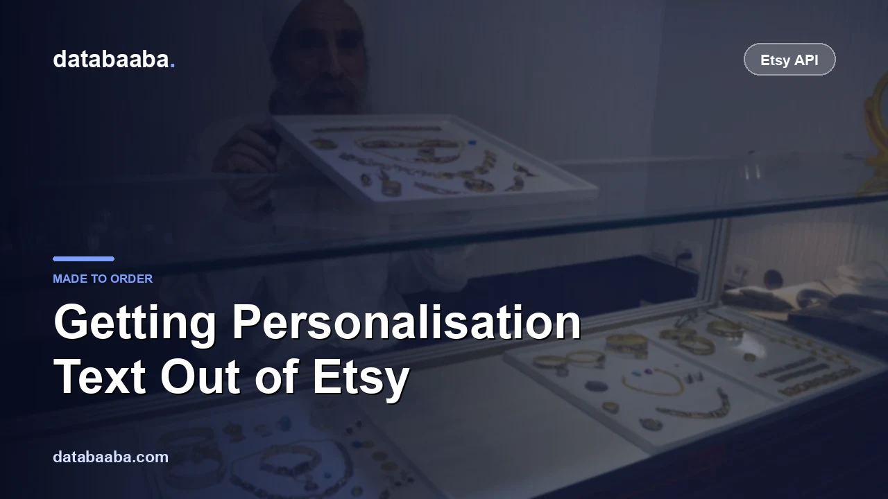 Getting Personalisation Text Out of the Etsy API