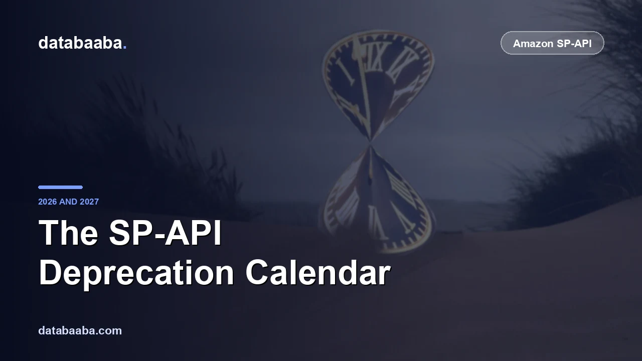 The SP-API Deprecation Calendar: What Breaks in 2026 and 2027